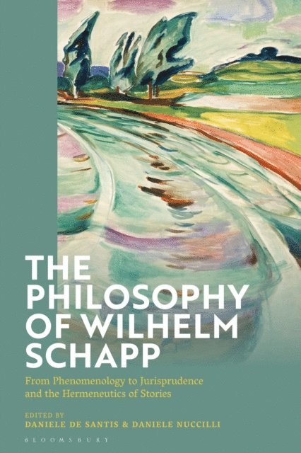 Daniele De Santis, Daniele Nuccilli - Philosophy of Wilhelm Schapp, E-bok