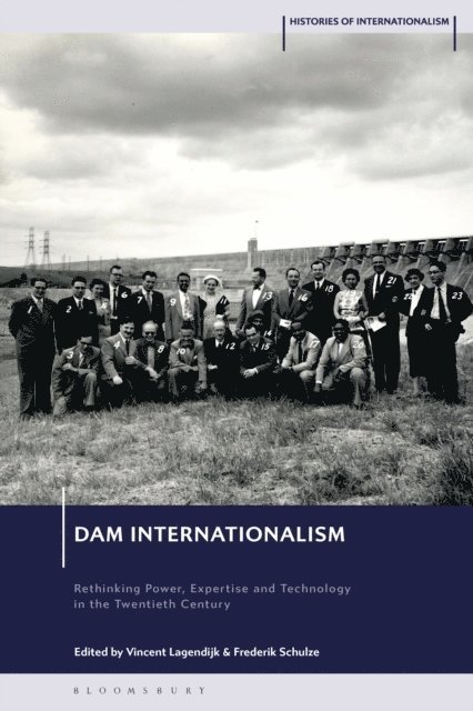 Vincent Lagendijk, Frederik Schulze - Dam Internationalism, E-bok