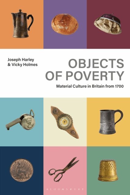 Joseph Harley, Vicky Holmes - Objects of Poverty, E-bok