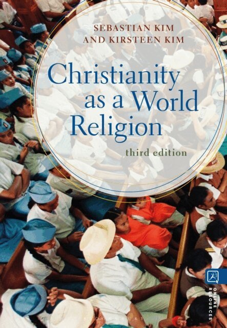Sebastian Kim, Kirsteen Kim - Christianity as a World Religion, E-bok
