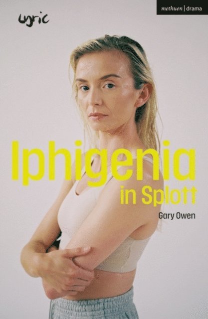 Gary Owen - Iphigenia in Splott, E-bok