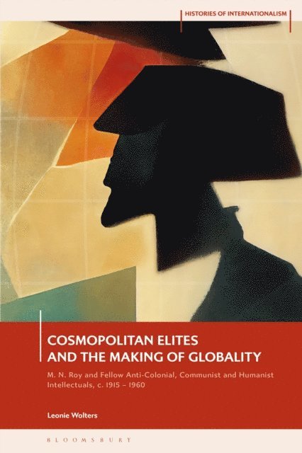 Leonie Wolters - Cosmopolitan Elites and the Making of Globality, E-bok