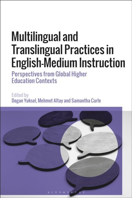 Dogan Yuksel, Mehmet Altay, Samantha Curle - Multilingual and Translingual Practices in English-Medium Instruction, E-bok