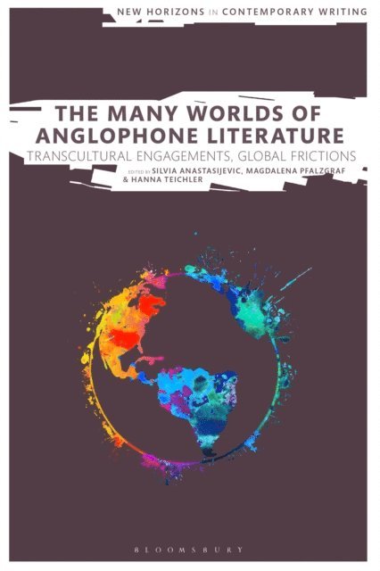 Silvia Anastasijevic, Magdalena Pfalzgraf, Hanna Teichler - Many Worlds of Anglophone Literature, E-bok