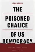 Poisoned Chalice of US Democracy