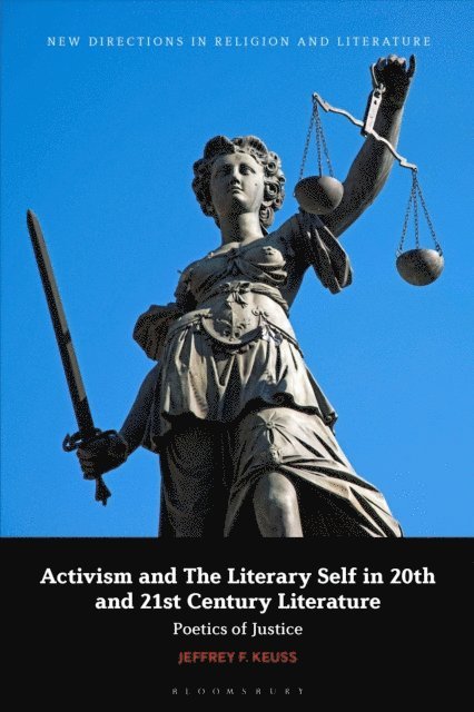 Jeffrey F. Keuss - Activism and the Literary Self in 20th- and 21st-Century Literature, E-bok