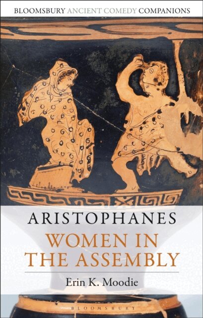 Erin K. Moodie - Aristophanes: Women in the Assembly, E-bok