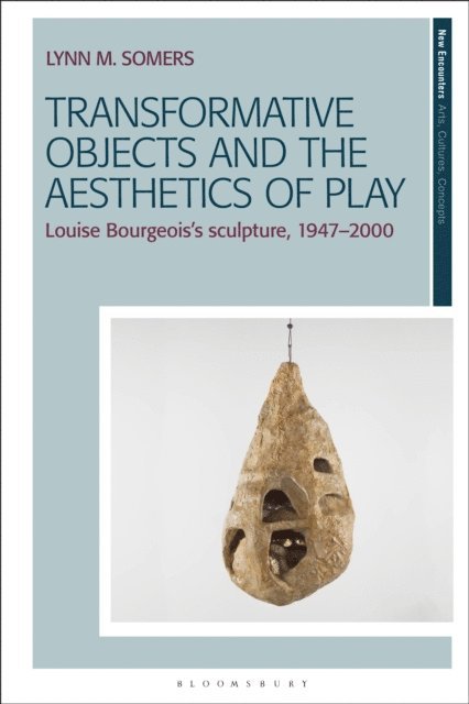 Lynn M. Somers - Transformative Objects and the Aesthetics of Play, E-bok