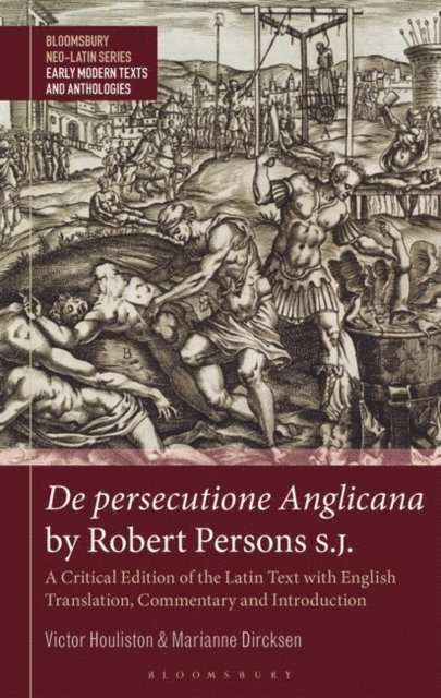 Victor Houliston, Marianne Dircksen - De persecutione Anglicana by Robert Persons S.J., E-bok
