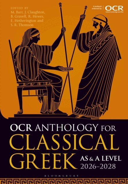 Matthew Barr, John Claughton, Benedict Gravell, Ellice Hetherington, Rowena Hewes, Stuart R. Thomson - OCR Anthology for Classical Greek AS and A Level: 2026–2028, E-bok