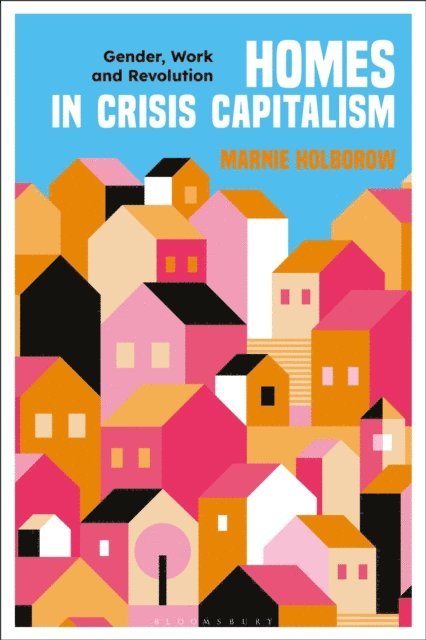 Marnie Holborow - Homes in Crisis Capitalism, E-bok