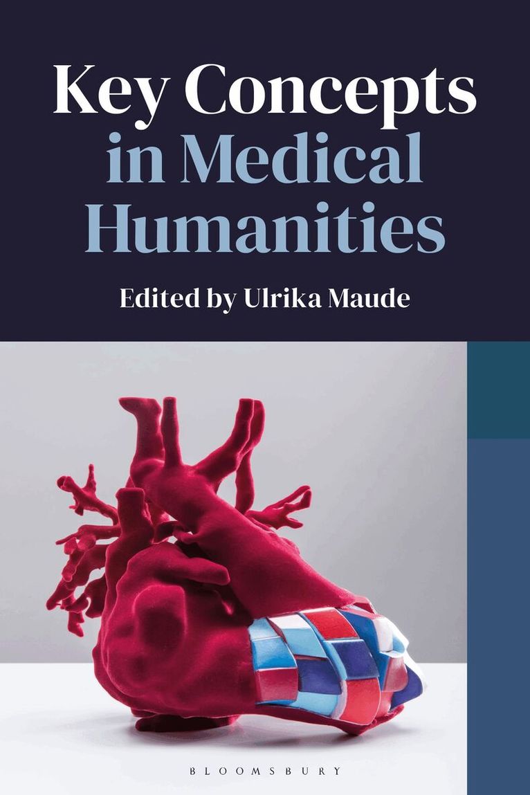 Ulrika Maude - Key Concepts in Medical Humanities, Häftad