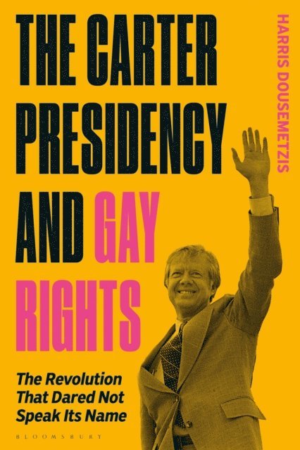 Harris Dousemetzis - Carter Presidency and Gay Rights, E-bok