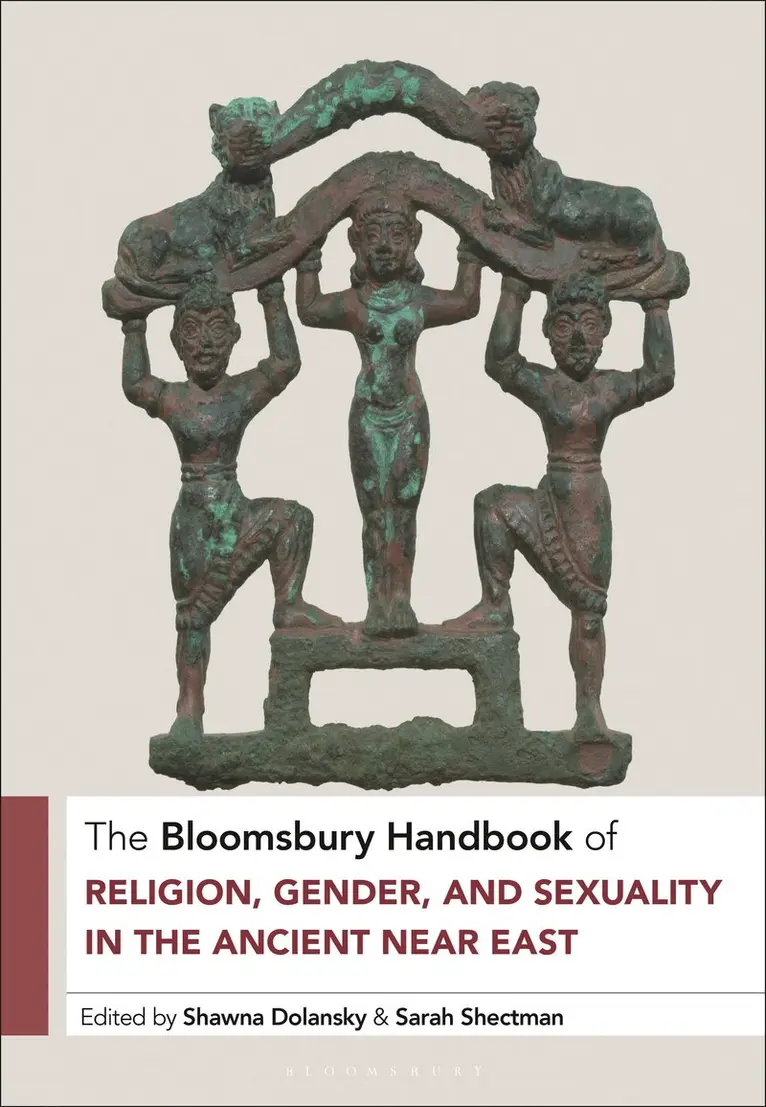 Shawna Dolansky, Sarah Shectman - Bloomsbury Handbook of Religion, Gender, and Sexuality in the Ancient Near East, Häftad. Tillgänglighet: Kommande