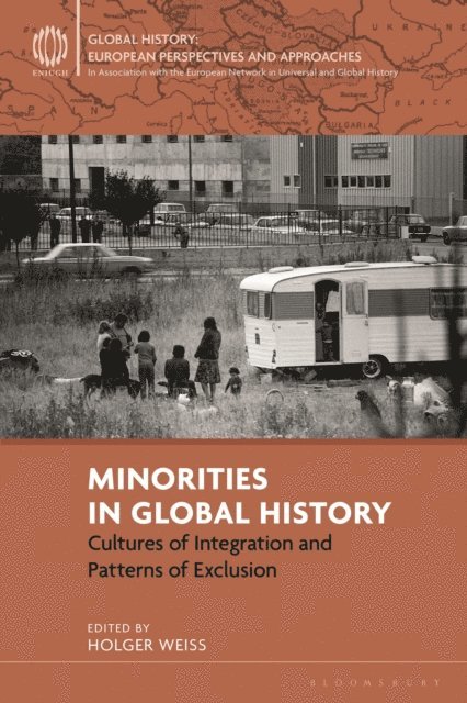 Holger Weiss - Minorities in Global History, E-bok