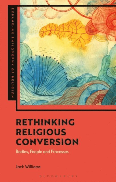 Jack Williams - Rethinking Religious Conversion, E-bok