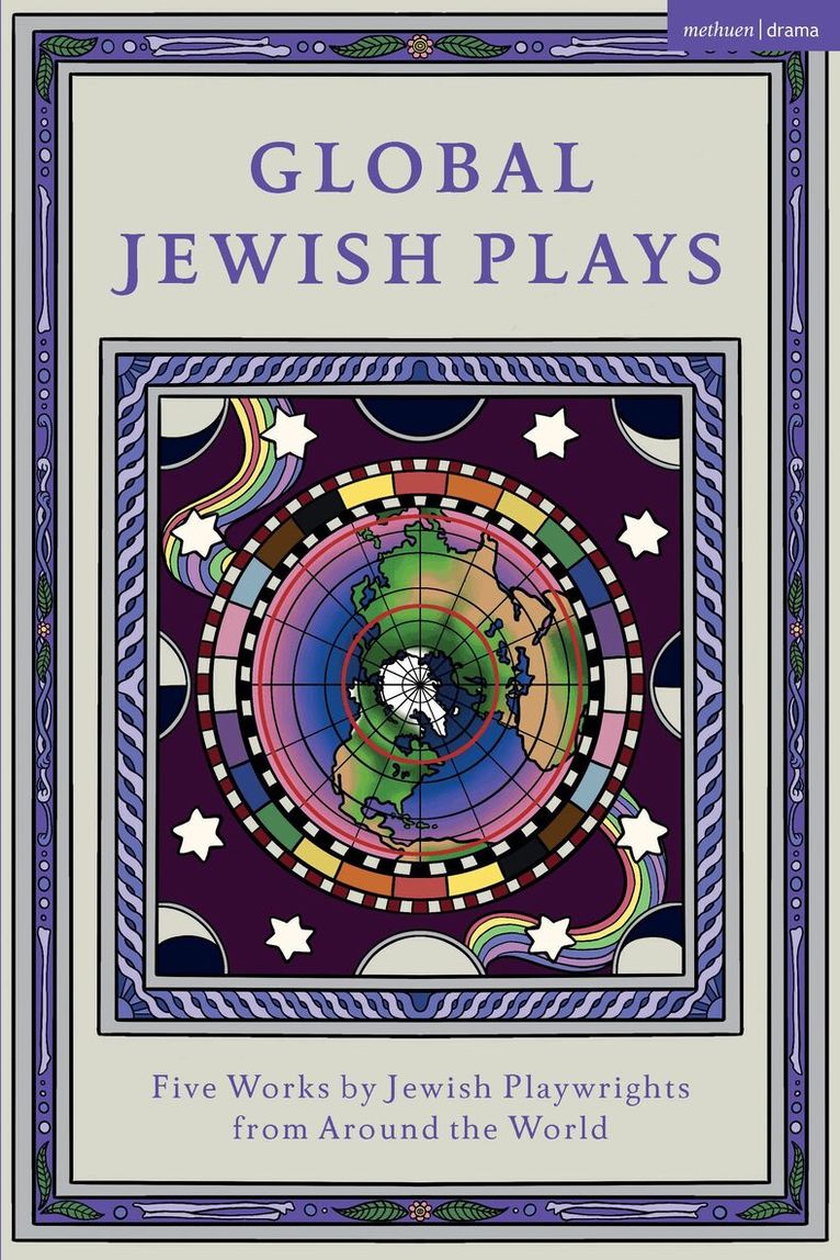 Berthe Bénichou-Aboulker, Hana Vazana Grunwald, Sarah Gabriella Waisvisz, Philip Ishak Arditti, L M Feldman, Zhui Ning Chang - Global Jewish Plays: Five Works by Jewish Playwrights from around the World, Häftad