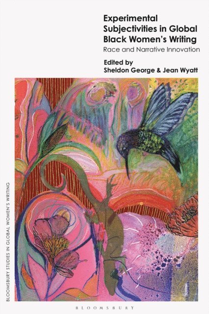 Sheldon George, Jean Wyatt - Experimental Subjectivities in Global Black Women's Writing, E-bok