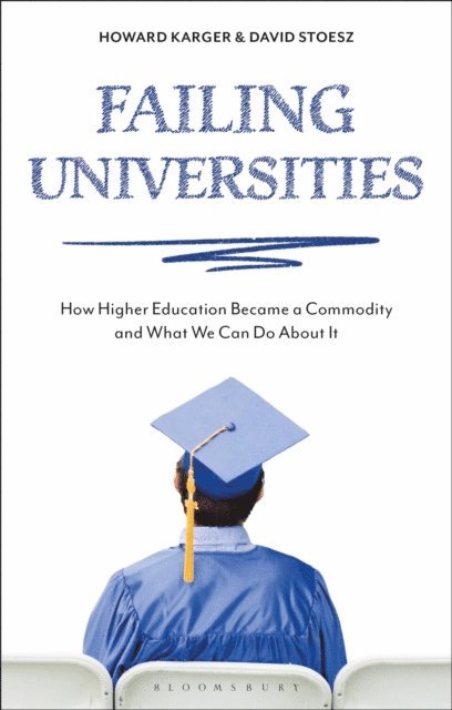 Howard Karger, David Stoesz - Failing Universities, E-bok