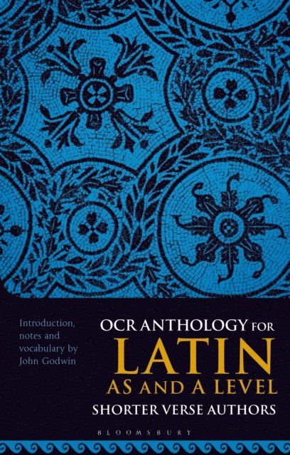 John Godwin - OCR Anthology for Latin AS and A Level Shorter Verse Authors, E-bok