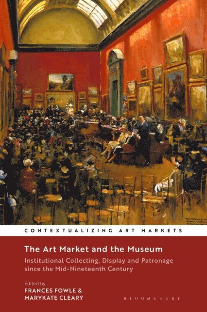 Frances Fowle, MaryKate Cleary - Art Market and the Museum, E-bok