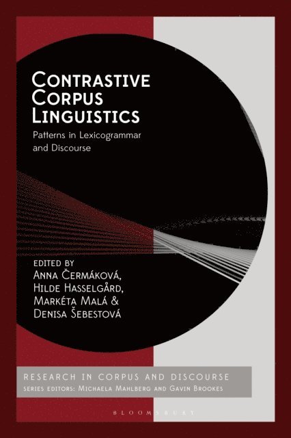 Anna Cermakova, Hilde Hasselgård, Markéta Malá, Denisa Šebestová - Contrastive Corpus Linguistics, E-bok