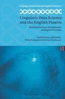 Axel Bohmann, Julia Müller, Mirka Honkanen, Miriam Neuhausen, Mikko Laitinen, Martin Schweinberger - Linguistic Data Science and the English Passive, Häftad