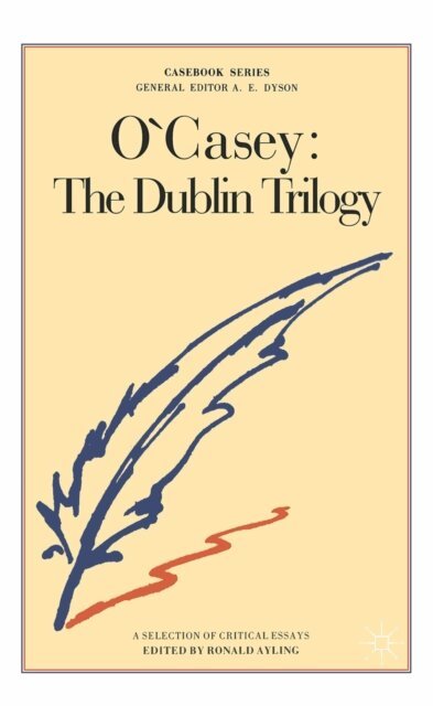 Steven M. Studebaker - O'Casey: The Dublin Trilogy, E-bok