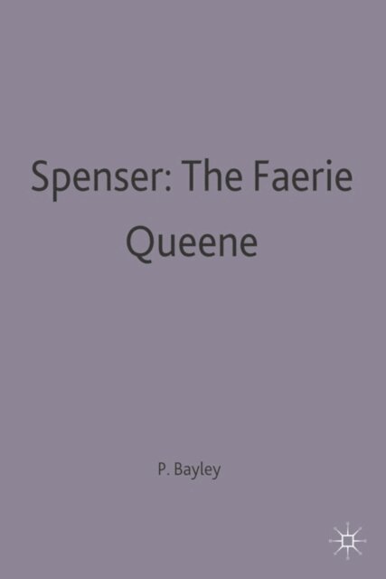 Peter Bayley - Spenser: The Faerie Queene, E-bok