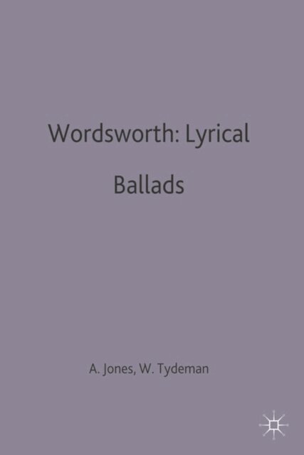 Alun R. Jones, William Tydeman - Wordsworth: Lyrical Ballads, E-bok