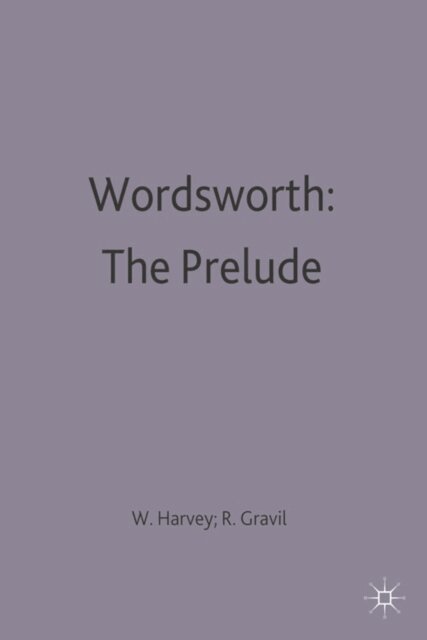 W.J. Harvey, Richard Gravil - Wordsworth: The Prelude, E-bok