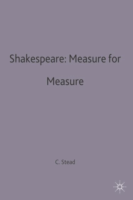 C.K. Stead - Shakespeare: Measure for Measure, E-bok