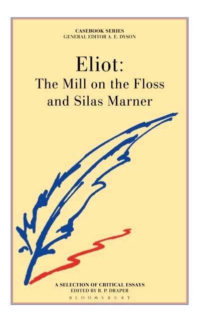 R.P. Draper - George Eliot: The Mill on the Floss and Silas Marner, E-bok