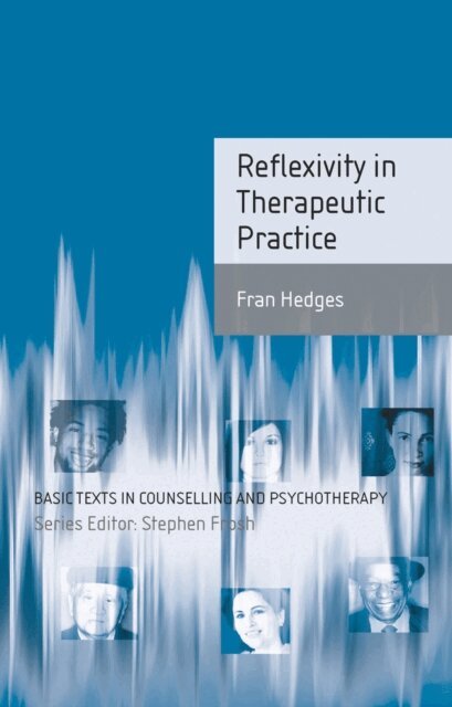 Fran Hedges - Reflexivity in Therapeutic Practice, E-bok