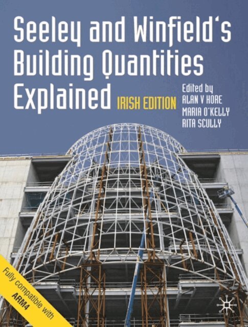 Ivor H. Seeley, Roger Winfield, Alan V. Hore, Maria O'Kelly, Rita Scully - Seeley and Winfield's Building Quantities Explained: Irish Edition, E-bok