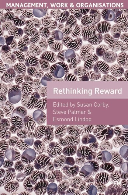 Susan Corby, Steve Palmer, Esmond Lindop - Rethinking Reward, E-bok