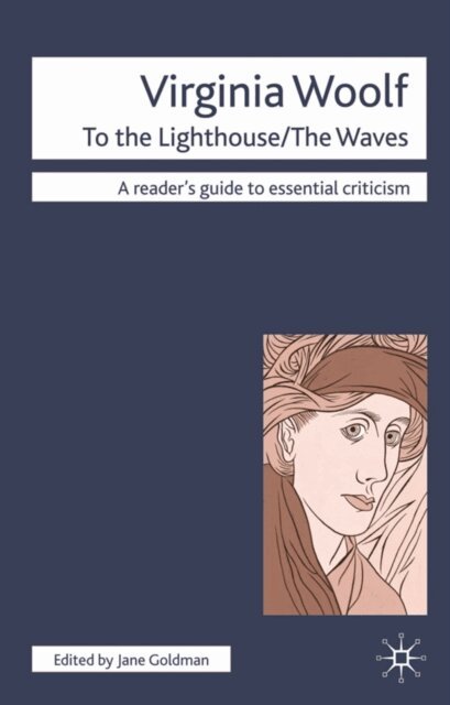 Jane Goldman - Virginia Woolf - To The Lighthouse/The Waves, E-bok