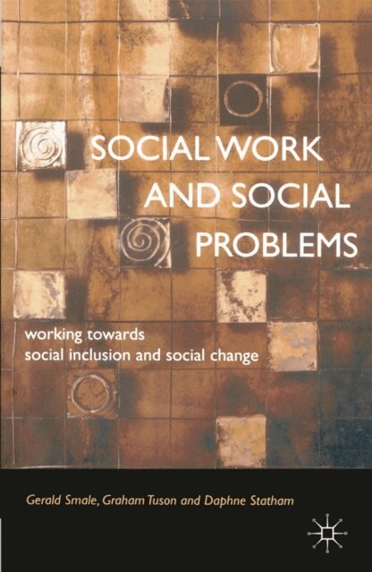 Gerald Smale, Graham Tuson, Daphne Statham, Jo Campling - Social Work and Social Problems, E-bok