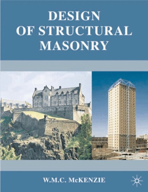 William McKenzie - Design of Structural Masonry, E-bok