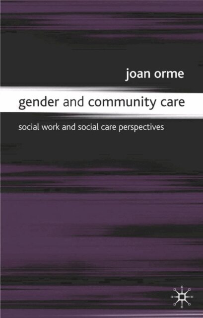 Joan Orme, Jo Campling - Gender and Community Care, E-bok