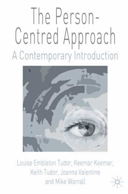 Louise Embleton Tudor, Keemar Keemar, Keith Tudor, Joanna Valentine, Mike Worrall - Person-Centred Approach, E-bok
