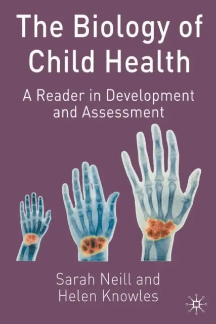 Sarah Neill, Helen Knowles - Biology of Child Health, E-bok. Tillgänglighet: Lägg i varukorg