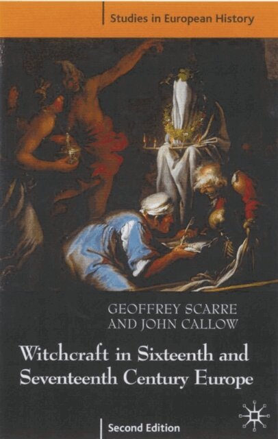 Geoffrey Scarre, John Callow - Witchcraft and Magic in Sixteenth- and Seventeenth-Century Europe, E-bok
