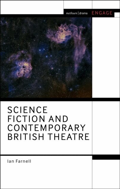 Ian Farnell - Science Fiction and Contemporary British Theatre, E-bok