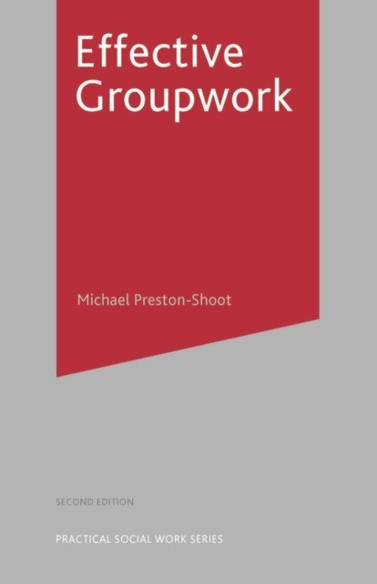 Michael Preston-Shoot - Effective Groupwork, E-bok