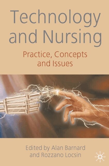 Alan Barnard, Rozzano Locsin - Technology and Nursing, E-bok. Tillgänglighet: Lägg i varukorg