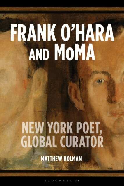Matthew Holman - Frank O’Hara and MoMA, E-bok
