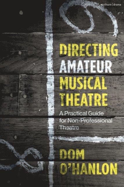 Dom O'Hanlon - Directing Amateur Musical Theatre, E-bok. Tillgänglighet: Lägg i varukorg
