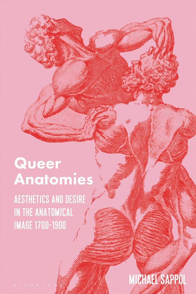 Michael Sappol - Queer Anatomies, Häftad