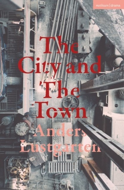Anders Lustgarten - City and the Town, E-bok